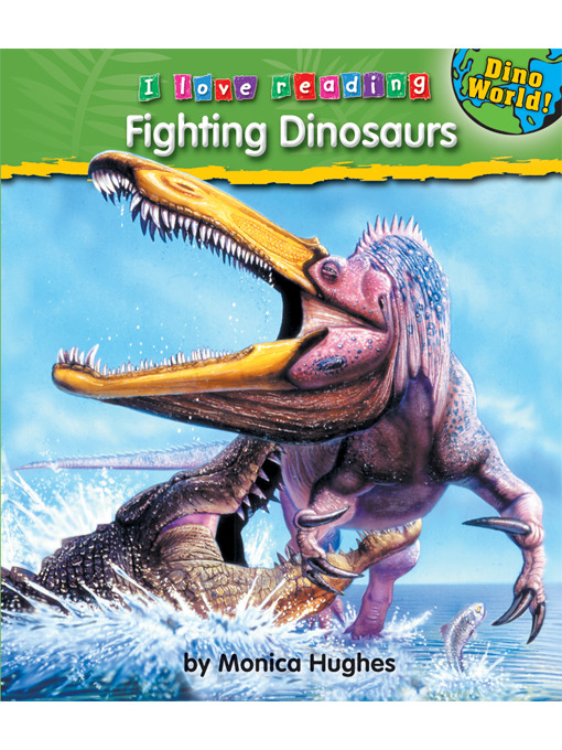 Title details for Fighting Dinosaurs by Monica Hughes - Available